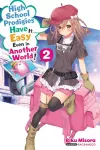 High School Prodigies Have It Easy Even in Another World!, Vol. 2 (light novel) cover