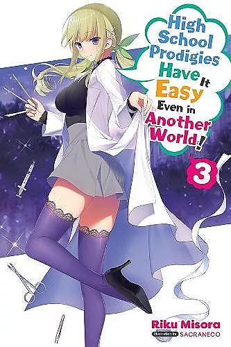 High School Prodigies Have It Easy Even in Another World!, Vol. 3 (light novel) cover