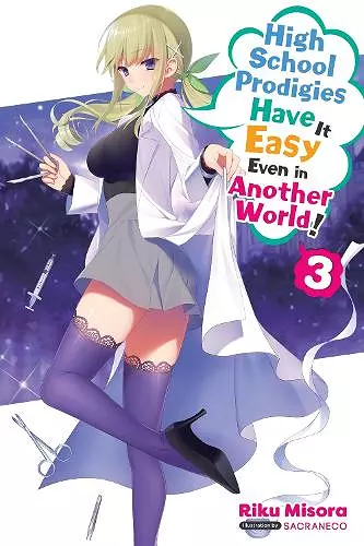 High School Prodigies Have It Easy Even in Another World!, Vol. 3 (light novel) cover