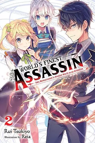 The World's Finest Assassin Gets Reincarnated in Another World as an Aristocrat, Vol. 2 (light novel) cover