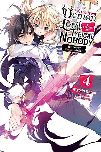 The Greatest Demon Lord Is Reborn as a Typical Nobody, Vol. 4 (light novel) cover