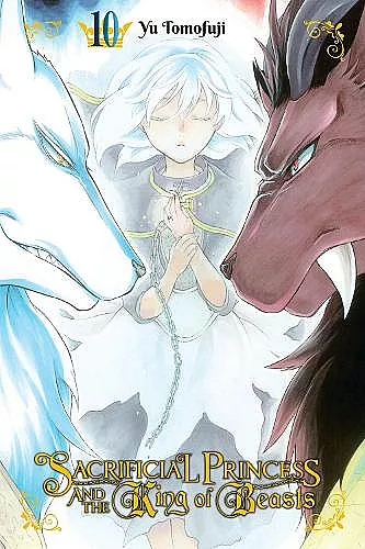 Sacrificial Princess and the King of Beasts, Vol. 10 cover