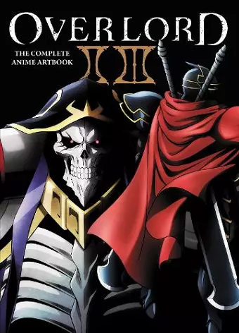 Overlord: The Complete Anime Artbook II III cover