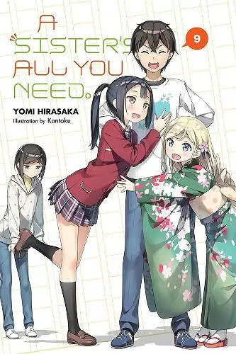 A Sister's All You Need., Vol. 9 (light novel) cover