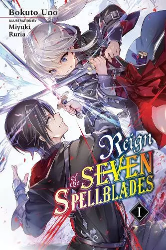 Reign of the Seven Spellblades, Vol. 1 (light novel) cover