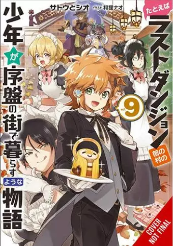 Suppose a Kid from the Last Dungeon Boonies Moved to a Starter Town, Vol. 9 (light novel) cover
