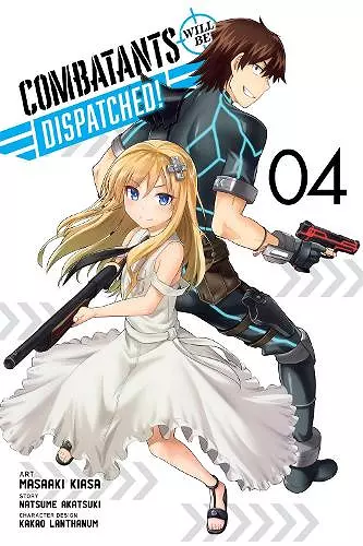 Combatants Will Be Dispatched!, Vol. 4 (manga) cover