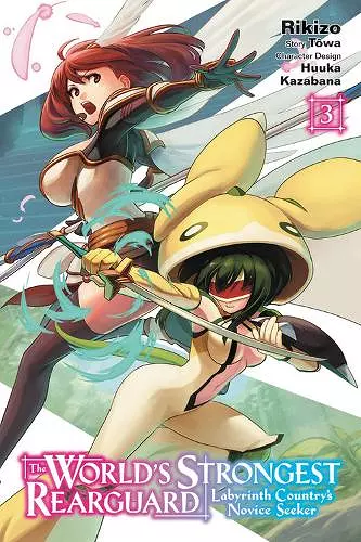 The World's Strongest Rearguard: Labyrinth Country's Novice Seeker, Vol. 3 (manga) cover