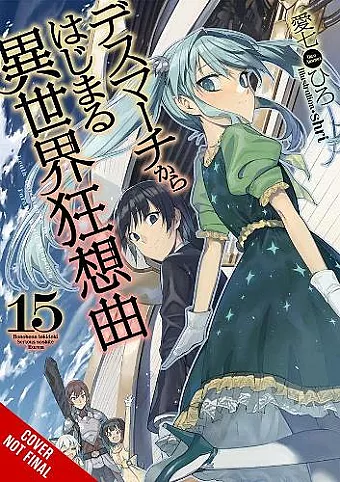 Death March to the Parallel World Rhapsody, Vol. 15 (light novel) cover