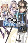 I Kept Pressing the 100-Million-Year Button and Came Out on Top, Vol. 2 (light novel) cover