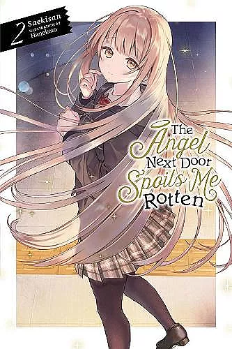 The Angel Next Door Spoils Me Rotten, Vol. 2 (light novel) cover