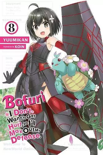 Bofuri: I Don't Want to Get Hurt, so I'll Max Out My Defense., Vol. 8 (light novel) cover