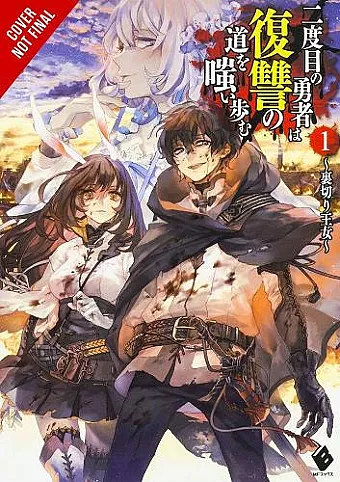 The Hero Laughs While Walking the Path of Vengeance of Vengence A Second Time, Vol. 1 (light novel) cover