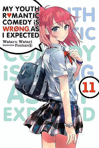 My Youth Romantic Comedy Is Wrong, As I Expected, Vol. 11 (light novel) cover