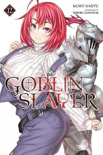 Goblin Slayer, Vol. 12 (light novel) cover