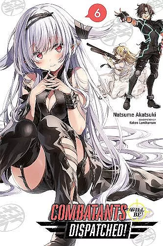 Combatants Will Be Dispatched!, Vol. 6 cover