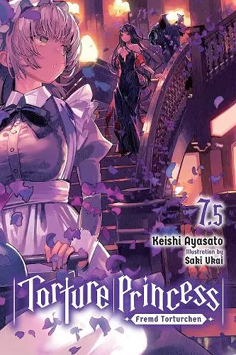 Torture Princess: Fremd Torturchen, Vol. 7.5 (light novel) cover