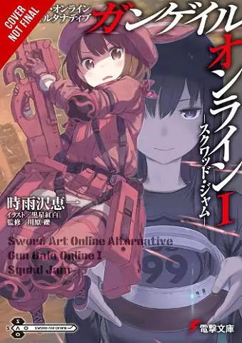 Sword Art Online Alternative Gun Gale Online, Vol. 1 (light novel) cover