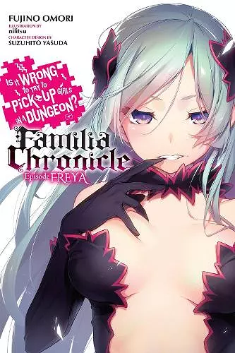 Is It Wrong to Try to Pick Up Girls in a Dungeon? Familia Chronicle, Vol. 2 (light novel) cover