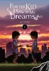 For the Kid I Saw In My Dreams, Vol. 1 cover