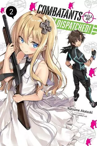 Combatants Will Be Dispatched!, Vol. 2 (light novel) cover