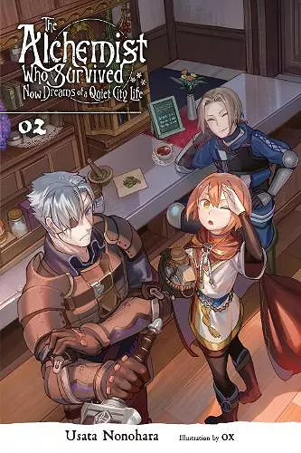 The Alchemist Who Survived Now Dreams of a Quiet City Life, Vol. 2 (light novel) cover