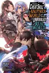 I Got a Cheat Skill in Another World and Became Unrivaled in the Real World, Too, Vol. 3 (light novel) cover