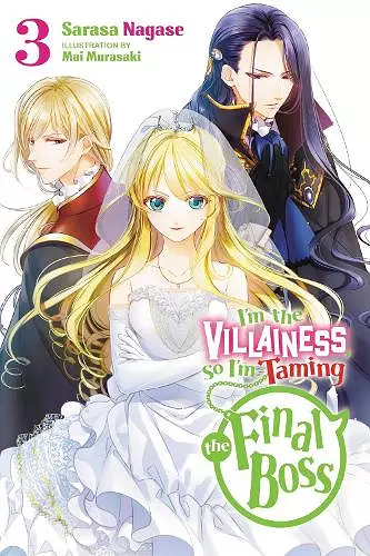 I'm the Villainess, So I'm Taming the Final Boss, Vol. 3 (light novel) cover