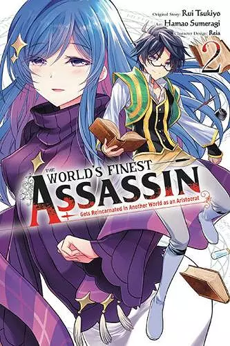 The World's Finest Assassin Gets Reincarnated in Another World as an Aristocrat, Vol. 2 (manga) cover