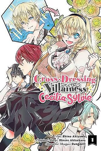 Cross-Dressing Villainess Cecilia Sylvie, Vol. 1 (manga) cover