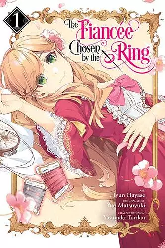 The Fiancee Chosen by the Ring, Vol. 1 cover