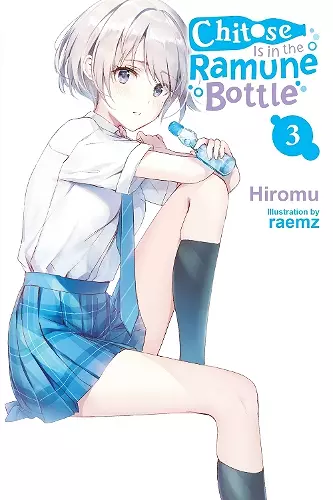 Chitose Is in the Ramune Bottle, Vol. 3 cover