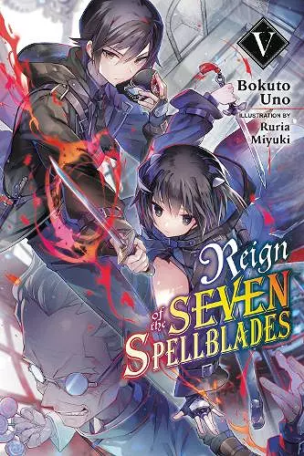 Reign of the Seven Spellblades, Vol. 5 (light novel) cover