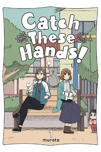 Catch These Hands!, Vol. 1 cover