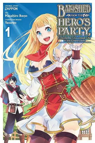 Banished from the Hero's Party, I Decided to Live a Quiet Life in the Countryside, Vol. 1 cover