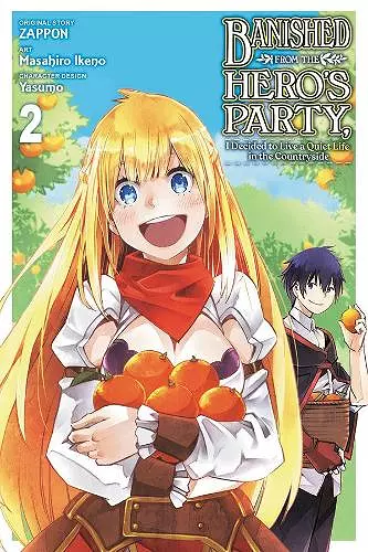 Banished from the Hero's Party, I Decided to Live a Quiet Life in the Countryside, Vol. 2 cover