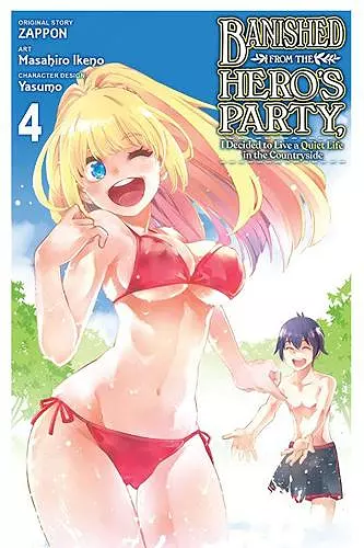 Banished from the Hero's Party, I Decided to Live a Quiet Life in the Countryside, Vol. 4 (manga) cover