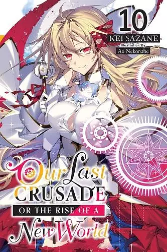 Our Last Crusade or the Rise of a New World, Vol. 10 LN cover