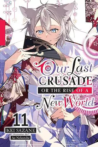 Our Last Crusade or the Rise of a New World, Vol. 11 (light novel) cover