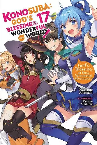 Konosuba: God's Blessing on This Wonderful World!, Vol. 17 (light novel) cover