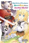 High School Prodigies Have It Easy Even in Another World!, Vol. 12 (manga) cover