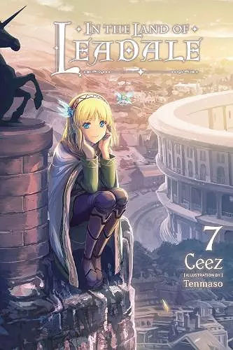 In the Land of Leadale, Vol. 7 (light novel) cover