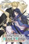 Chronicles of the Hidden World: How I Became a Doctor for the Gods, Vol. 1 (light novel) cover