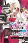 Our Last Crusade or the Rise of a New World: Secret File, Vol. 1 (light novel) cover