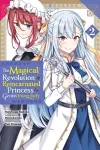 The Magical Revolution of the Reincarnated Princess and the Genius Young Lady, Vol. 2 (manga) cover