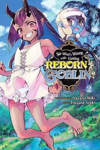 So What's Wrong with Getting Reborn as a Goblin?, Vol. 2 cover