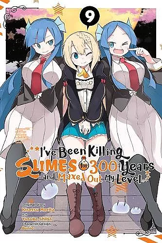I've Been Killing Slimes for 300 Years and Maxed Out My Level, Vol. 9 (manga) cover