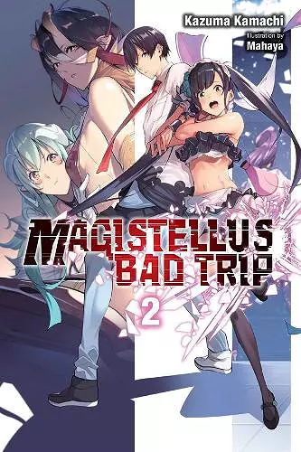 Magistellus Bad Trip, Vol. 2 (light novel) cover