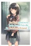 The Girl I Saved on the Train Turned Out to Be My Childhood Friend, Vol. 2 cover