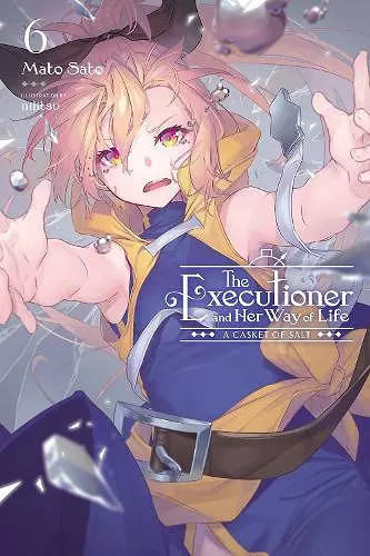 The Executioner and Her Way of Life, Vol. 6 cover